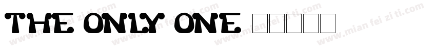 the only one字体转换